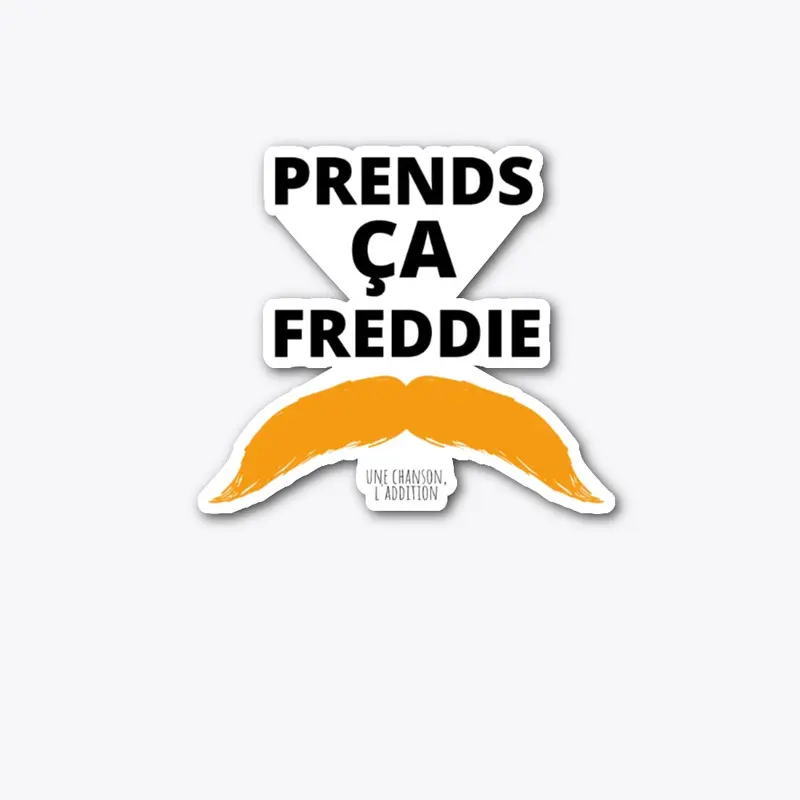 STICKER Une chanson l'addition X Freddie